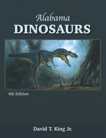 alabama dinosaurs 1st edition david t king jr 1735934054, 978-1735934051
