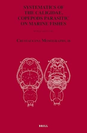 systematics of the caligidae copepods parasitic on marine fishes 1st edition masahiro ho 9004204245,