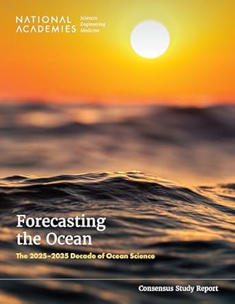 forecasting the ocean the 20252035 decade of ocean science 1st edition and medicine national academies of