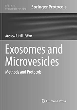 exosomes and microvesicles methods and protocols 1st edition andrew f hill 1493982842, 978-1493982844