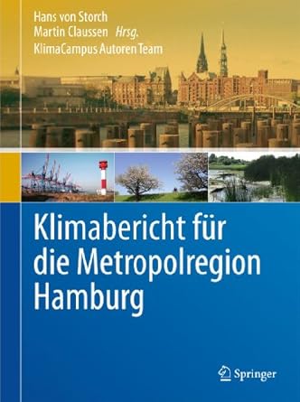 klimabericht fur die metropolregion hamburg 1st edition hans von storch ,martin claussen 3642160344,