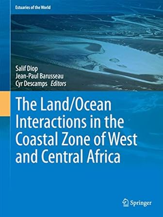 the land/ocean interactions in the coastal zone of west and central africa 1st edition salif diop ,jean paul