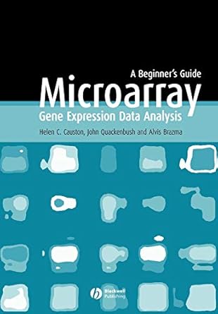 microarray gene expression data analysis a beginners guide 1st edition helen causton ,john quackenbush ,alvis