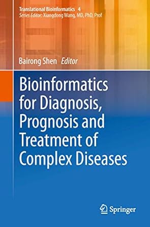 bioinformatics for diagnosis prognosis and treatment of complex diseases 1st edition bairong shen 9400779747,