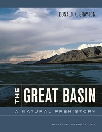 the great basin a natural prehistory 1st edition donald grayson 0520267478, 978-0520267473