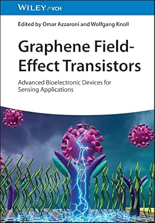 graphene field effect transistors advanced bioelectronic devices for sensing applications 1st edition omar