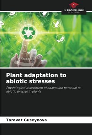 plant adaptation to abiotic stresses physiological assessment of adaptation potential to abiotic stresses in
