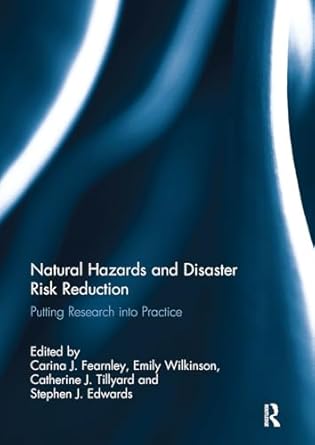 natural hazards and disaster risk reduction 1st edition catherine j tillyard ,carina fearnley ,emily