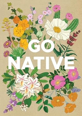 go native 1st edition nahal sohbati ,eric arneson 1966515154, 978-1966515159