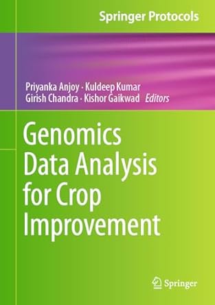 genomics data analysis for crop improvement 1st edition priyanka anjoy ,kuldeep kumar ,girish chandra ,kishor