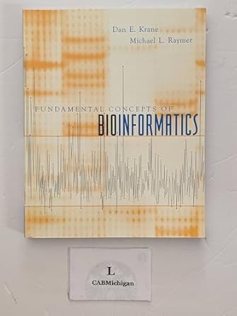 fundamental concepts of bioinformatics 1st edition dan e krane ,michael l raymer 0805346333, 978-0805346336