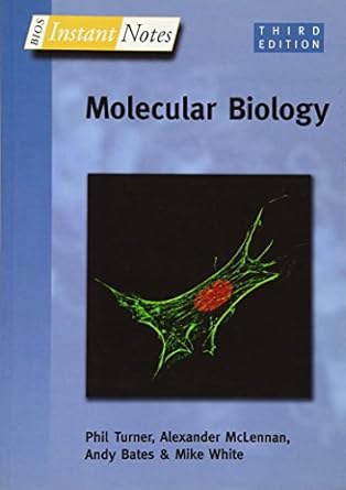 bios instant notes in molecular biology 1st edition phil turner ,alexander mclennan ,andy bates ,michael