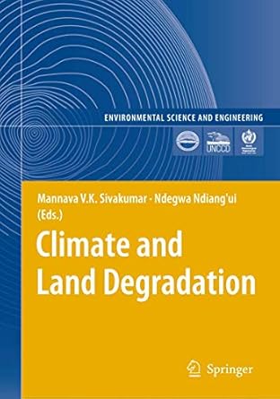 climate and land degradation 1st edition mannava vk sivakumar ,ndegwa ndiang'ui 3540724370, 978-3540724377