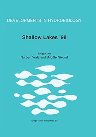shallow lakes 98 trophic interactions in shallow freshwater and brackish waterbodies 1st edition norbert walz