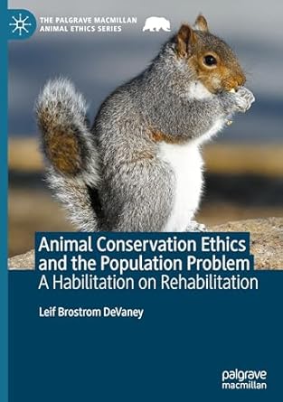 animal conservation ethics and the population problem a habilitation on rehabilitation 1st edition leif