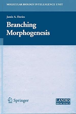 branching morphogenesis 1st edition jamie davies 0387256156, 978-0387256153