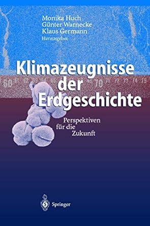 klimazeugnisse der erdgeschichte perspektiven fur die zukunft 1st edition monika huch ,gunter warnecke ,klaus
