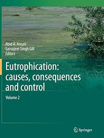 eutrophication causes consequences and control volume 2 1st edition abid a ansari ,sarvajeet singh gill