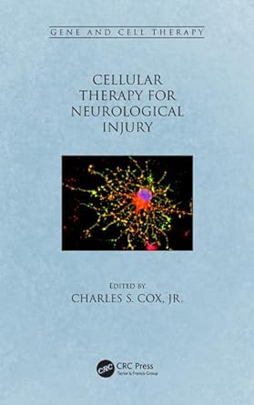 cellular therapy for neurological injury 1st edition jr cox 1482225913, 978-1482225914