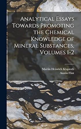 analytical essays towards promoting the chemical knowledge of mineral substances volumes 1 2 1st edition