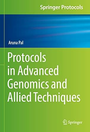 protocols in advanced genomics and allied techniques 1st edition aruna pal 1071618172, 978-1071618172