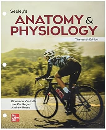 loose leaf version for seeleys anatomy and physiology 1st edition cinnamon vanputte ,jennifer regan ,andrew f