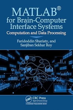 matlab for brain computer interface systems computation and data processing 1st edition faridoddin shariaty