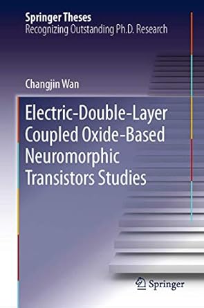 electric double layer coupled oxide based neuromorphic transistors studies 1st edition changjin wan