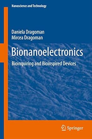 bionanoelectronics bioinquiring and bioinspired devices 1st edition daniela dragoman ,mircea dragoman