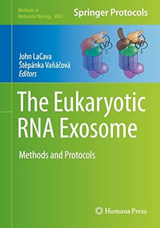 the eukaryotic rna exosome methods and protocols 1st edition john lacava ,stepanka vanacova 1493998218,