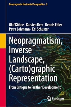 neopragmatism inverse landscape graphic representation from critique to further development 1st edition olaf