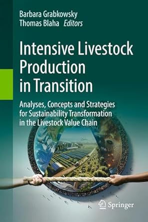 intensive livestock production in transition analyses concepts and strategies for sustainability