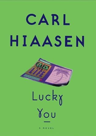 lucky you a novel 1st edition carl hiaasen ,edward asner 073937639x, 978-0739376393