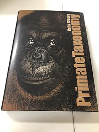 primate taxonomy 1st edition colin groves 156098872x, 978-1560988724