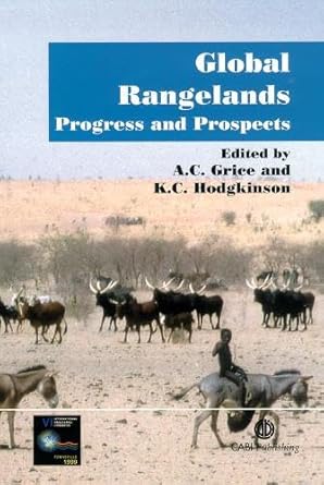 global rangelands progress and prospects 1st edition anthony grice ,ken hodgkinson 0851995233, 978-0851995236
