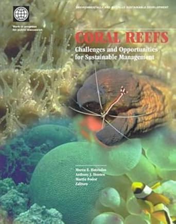 coral reefs challenges and opportunities for sustainable management 1st edition marea e hatziolos ,anthony j