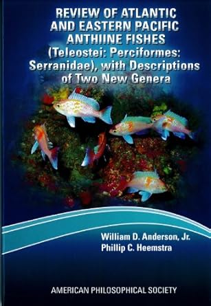review of atlantic and eastern pacific anthiine fishes with descriptions of two new genera transactions of