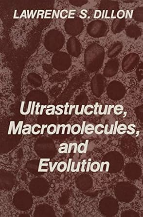 ultrastructure macromolecules and evolution 1st edition lawrence s dillon 0306405288, 978-0306405280