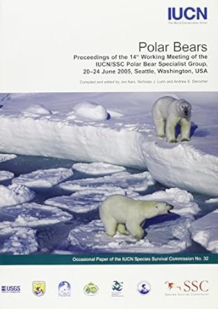 polar bears proceedings of the 14th working meeting of the iucn/ssc polar bear specialist group 20 24 june