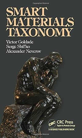 smart materials taxonomy 1st edition victor goldade ,serge shil'ko ,aleksander neverov 1498716199,