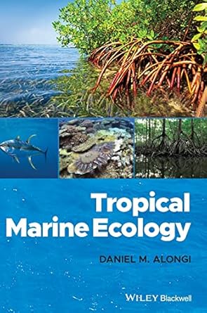 tropical marine ecology 1st edition daniel m alongi 1119568862, 978-1119568865