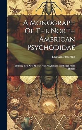 a monograph of the north american psychodidae including ten new species and an aquatic pscyhodid from florida