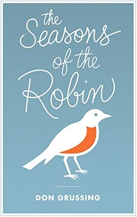 the seasons of the robin 1st edition don grussing 029272120x, 978-0292721203