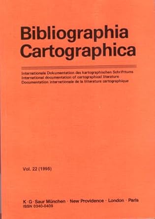 bibliographia cartographica international documentation of cartographical literature 1st edition lothar