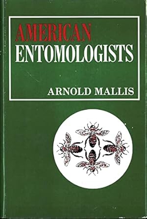american entomologists 1st edition arnold mallis ,illus with photos 0813506867, 978-0813506869