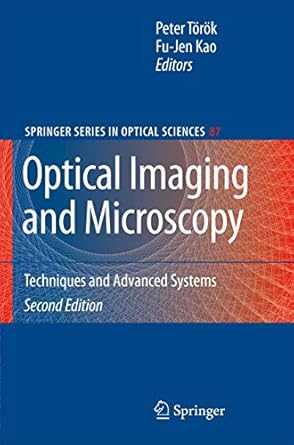 optical imaging and microscopy techniques and advanced systems 1st edition peter torok ,fu jen kao
