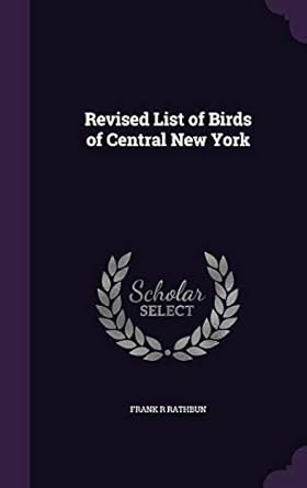 revised list of birds of central new york 1st edition frank r rathbun 1347357467, 978-1347357460