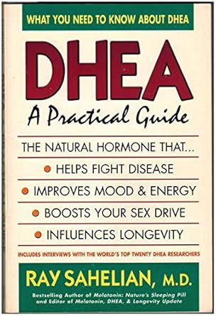 dhea a practical guide 1st edition ray sahelian 0895297744, 978-0895297747