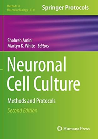 neuronal cell culture methods and protocols 1st edition shohreh amini ,martyn k white 1071614398,