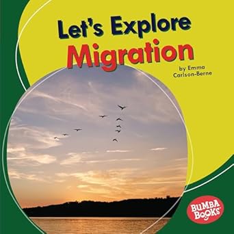 lets explore migration lets explore natures cycles 1st edition emma carlson berne 1728404053, 978-1728404059